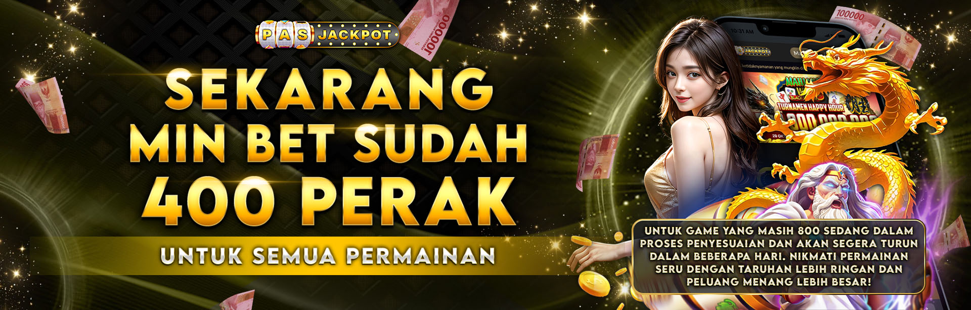 MINIMAL BET  400 PERAK 