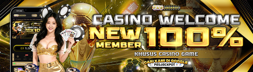 BONUS NEW MEMBER CASINO 100% JACKPOT