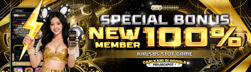 BONUS NEW MEMBER 100% SLOT