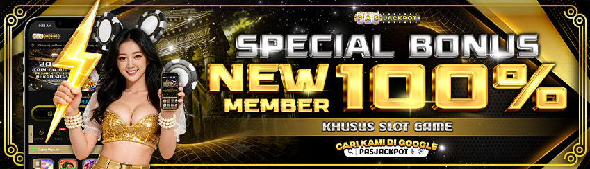 BONUS NEW MEMBER 100% SLOT