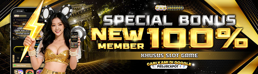 BONUS NEW MEMBER 100% SLOT