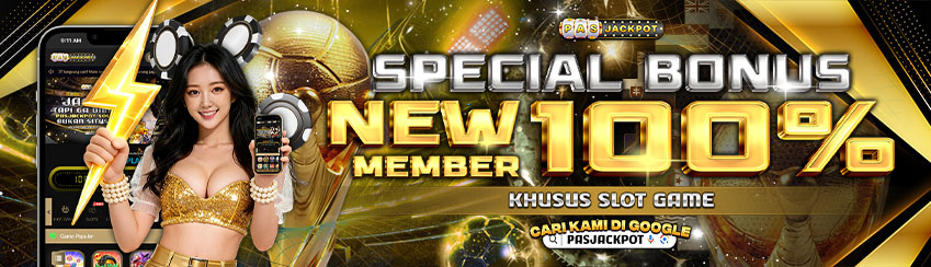 BONUS NEW MEMBER 100% SLOT